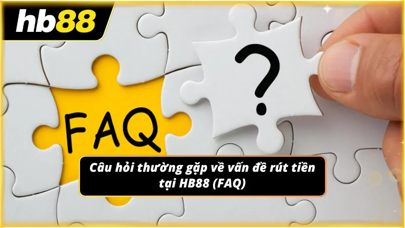FAQ - Giải đáp những thắc mắc