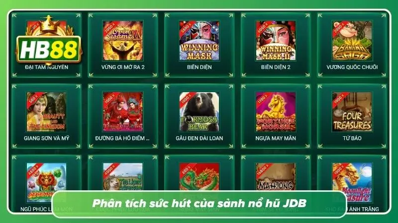Ưu điểm nổi bật khiến nỗ hũ JDB trở nên hot